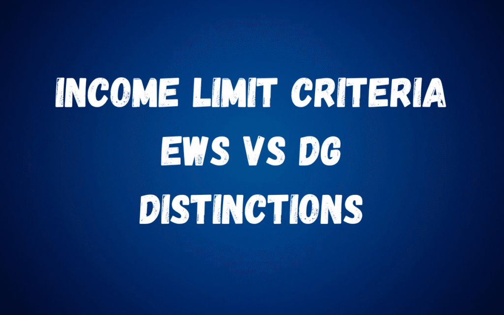 income-limit-criteria-ews-vs-dg-distinctions